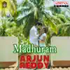 Madhuram (From "Arjun Reddy") - Single album lyrics, reviews, download