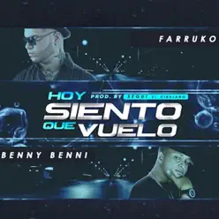 Hoy Siento Que Vuelo (feat. Benny Benni) - Single - Farruko
