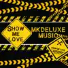 Show Me Love - EP album lyrics, reviews, download