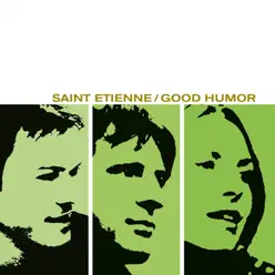 Good Humor - Saint Etienne
