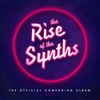 The Rise of the Synths EP 2 (The Official Companion Album), 2017