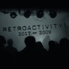 Retroactivity (2017 - 2009)