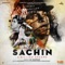 Sachin Sachin (feat. Kaly) - Sukhwinder Singh lyrics