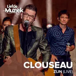 Zijn (Uit Liefde Voor Muziek) [Live] - Single - Clouseau