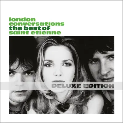London Conversations (Deluxe Edition) - Saint Etienne