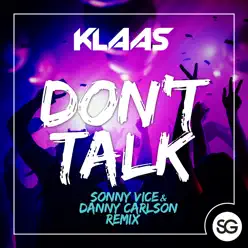 Dont Talk (Sonny Vice & Danny Carlson Remix) - Single - Klaas Dont Talk (Sonny Vice & Danny Carlson Remix) - Single - Klaas