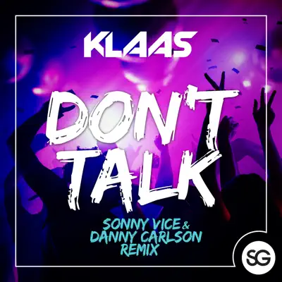 Dont Talk (Sonny Vice & Danny Carlson Remix) - Single - Klaas Dont Talk (Sonny Vice & Danny Carlson Remix) - Single - Klaas