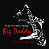 The Stanley Baird Group - Big Daddy