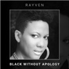 Black Without Apology - Single