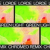 Green Light (Chromeo Remix) - Single artwork