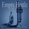 Empty Bottle - Circuitry and Soul lyrics