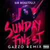 Sunday Finest (Gazzo Remix) - Single album lyrics, reviews, download