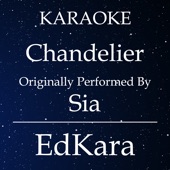 Chandelier (Originally Performed by Sia) [Karaoke No Guide Melody Version] artwork