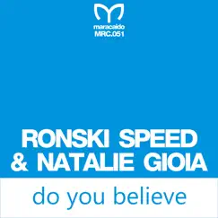 Do You Believe - Single by Ronski Speed & Natalie Gioia album reviews, ratings, credits