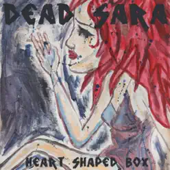 Heart-Shaped Box - Single - Dead Sara