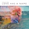 Love Has a Name (feat. Kim Walker-Smith) - Jesus Culture lyrics