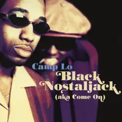 Black Nostaljack (Aka Come On) - Single - Camp Lo