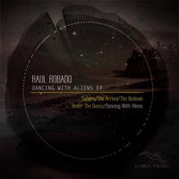 Raul Robado - Dancing With Aliens - EP artwork