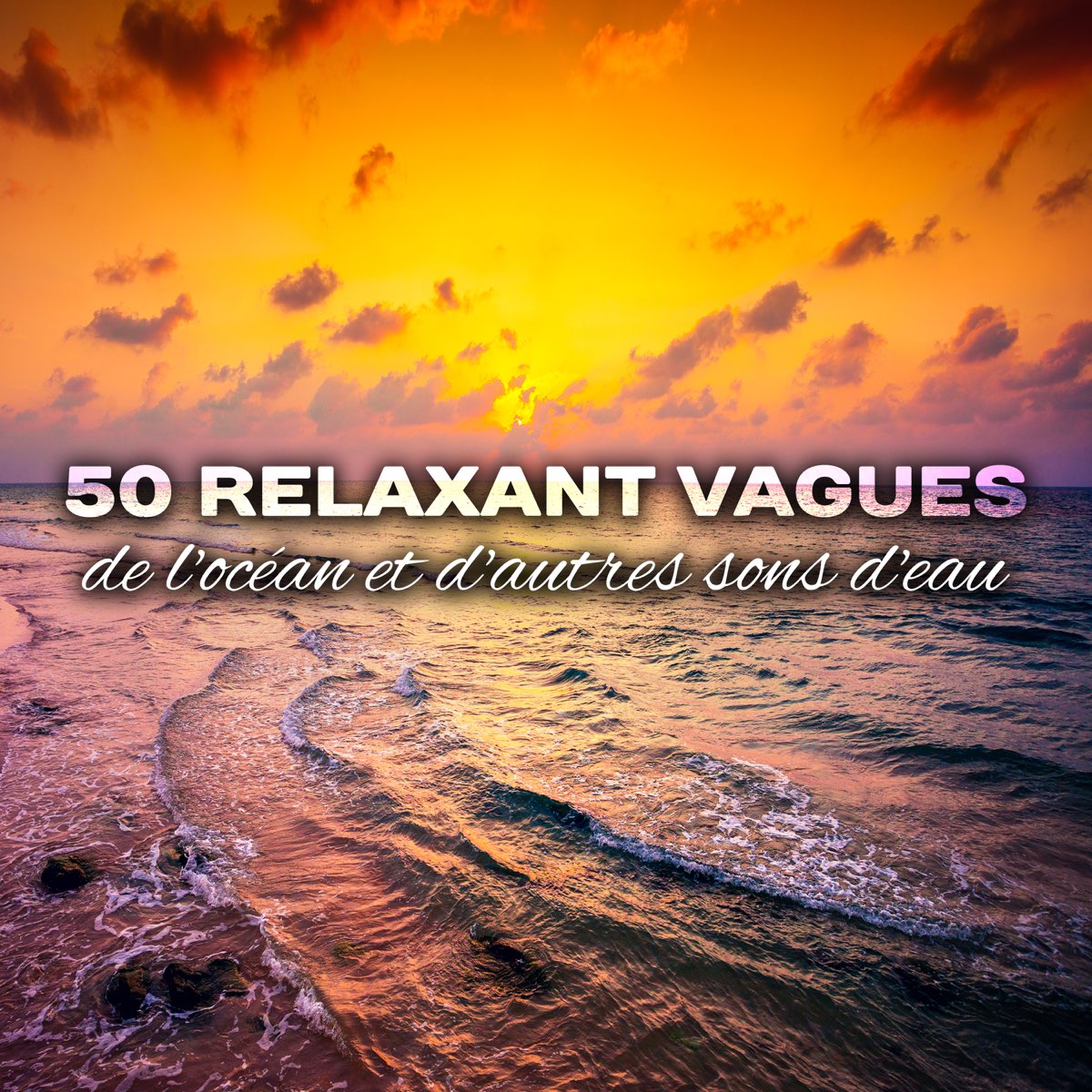 ‎50 Relaxant Vagues De L'océan Et D'autres Sons D'eau - Musique Pour ...