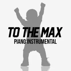 To the Max (Piano Rendition) - Single - The Blue Notes To the Max (Piano Rendition) - Single - The Blue Notes