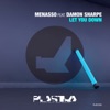 Menasso - Let You Down (feat. Damon Sharpe)