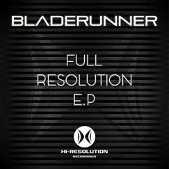 Full Resolution - EP by Bladerunner album reviews, ratings, credits