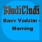 Morning - Baev Vadzim lyrics