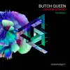 Butch Queen (The Remixes) - Single album lyrics, reviews, download