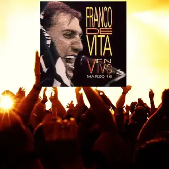 En Vivo Marzo 16 by Franco de Vita album reviews, ratings, credits