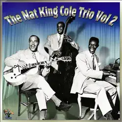 Nat King Cole Trio - Vol#2 - Nat King Cole Trio