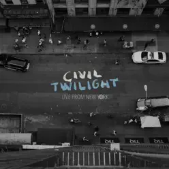 Live from New York - Civil Twilight