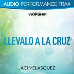 Llévalo a la cruz (Performance Trax) - EP - Jaci Velasquez