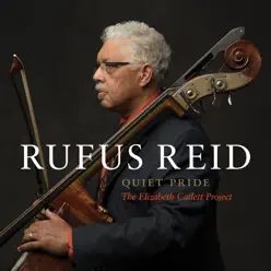 Quiet Pride - The Elizabeth Catlett Project - Rufus Reid Quiet Pride - The Elizabeth Catlett Project - Rufus Reid