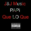 Papi Que Lo Que - Single