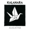 Augustine (OPIA9 Remix) - Kalahara lyrics