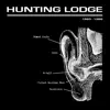 Hunting Lodge: 1982-1989 album lyrics, reviews, download