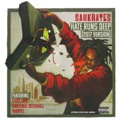Hate Runs Deep (2017 Version) [feat. Kardinal Offishall, Choclair & Märvel] - Single - Saukrates