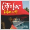 Future - Extra Luv