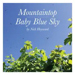 Mountaintop & Baby Blue Sky - Single - Nick Heyward Mountaintop & Baby Blue Sky - Single - Nick Heyward