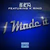 I Made It (feat. K-Rino) song lyrics