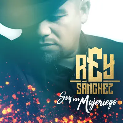 Soy un Mujeriego - Single - Rey Sanchez