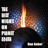 The Last Night on Planet Earth