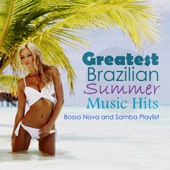 Greatest Brazilian Summer Music Hits: Bossa Nova and Samba Playlist artwork
