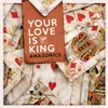Amazonics - Your Love Is King