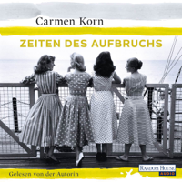 Carmen Korn - Zeiten des Aufbruchs: Jahrhundert-Trilogie 2 artwork