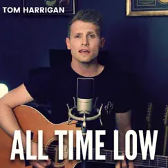 All Time Low - Single by Tom Harrigan album reviews, ratings, credits