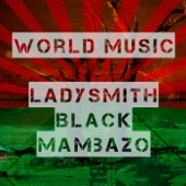 Ladysmith Black Mambazo - King Of Kings