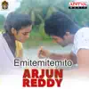 Emitemitemito (From "Arjun Reddy") - Single album lyrics, reviews, download