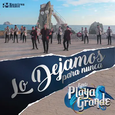 Lo Dejamos para Nunca - Single - Banda Playa Grande