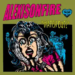 "Watch Out!" - Alexisonfire